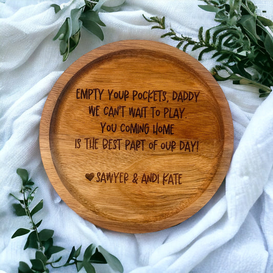 Empty Your Pockets, Daddy 6” Wooden Plate